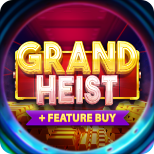 GRAND HEIST FEATURE BUY